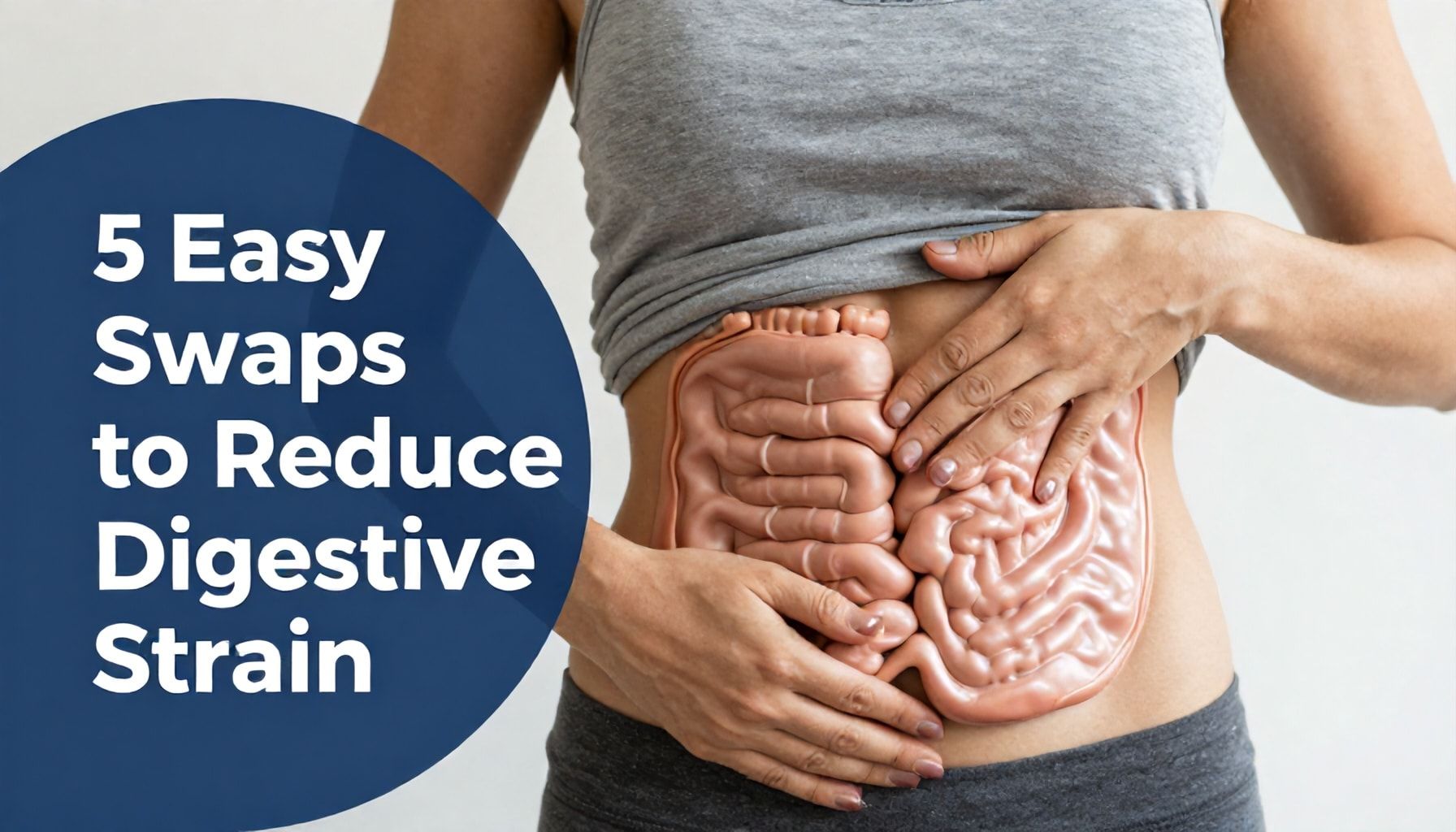 5 Easy Swaps to Reduce Digestive Strain*