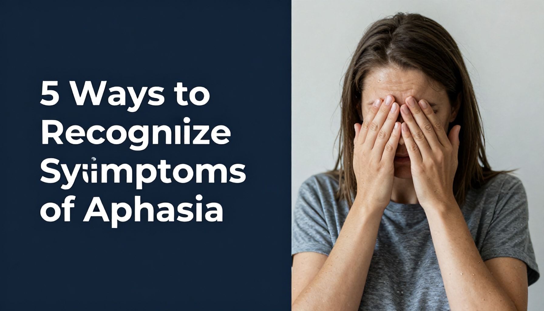 5 Ways to Recognize Early Symptoms of Aphasia*