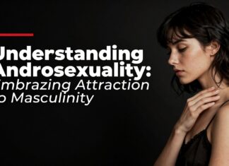 Understanding Androsexuality: Embracing Attraction to Masculinity
