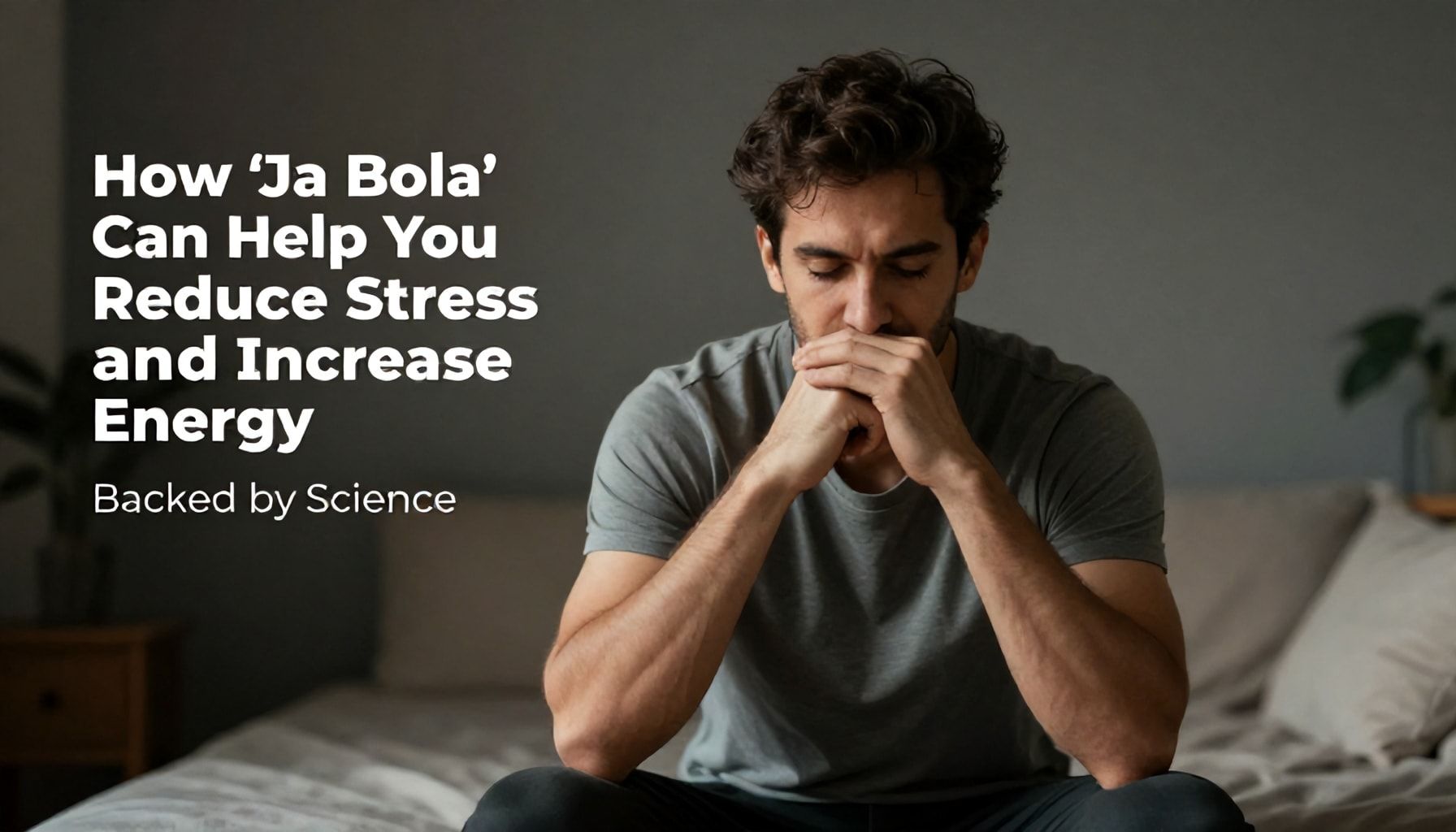 How 'Ja Bola' Can Help You Reduce Stress and Increase Energy—Backed by Science"*