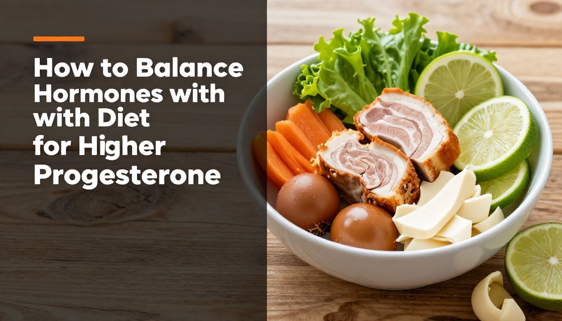 How to Balance Hormones with Diet for Higher Progesterone*