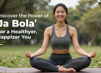 Discover the Power of ‘Ja Bola’ for a Healthier, Happier You