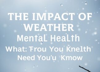 The Impact of Weather on Mental Health: What You Need to Know The Impact of Weather on Mental Health: What You Need to Know