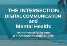 The Intersection of Digital Communication and Mental Health: A Comprehensive Guide The Intersection of Digital Communication and Mental Health: A Comprehensive Guide